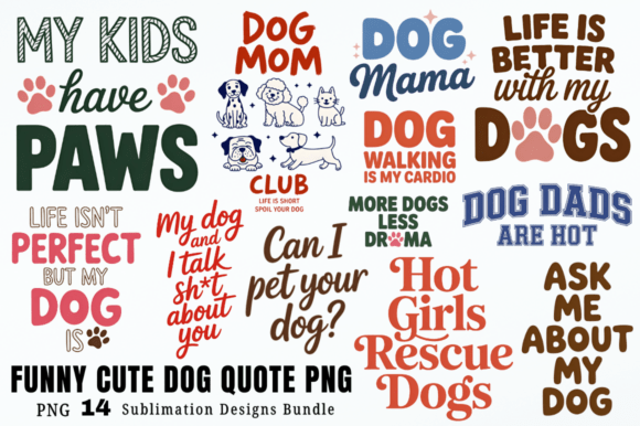 Download Funny Cute Dog Quote PNG Designs Bundle - Designs Collection